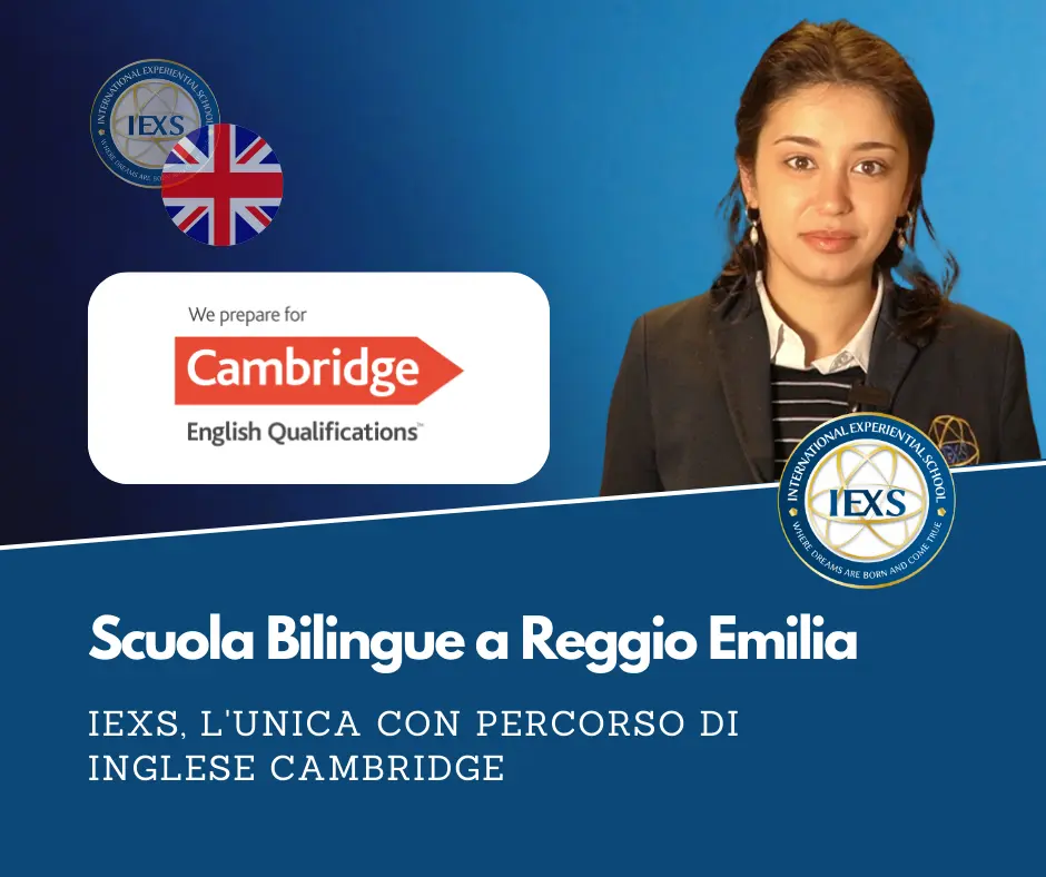 Scuola Bilingue a Reggio Emilia: IEXS, l’Unica con Percorso di Inglese Cambridge