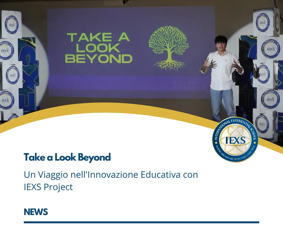 Take a Look Beyond: Un Viaggio nell’Innovazione Educativa con IEXS Project
