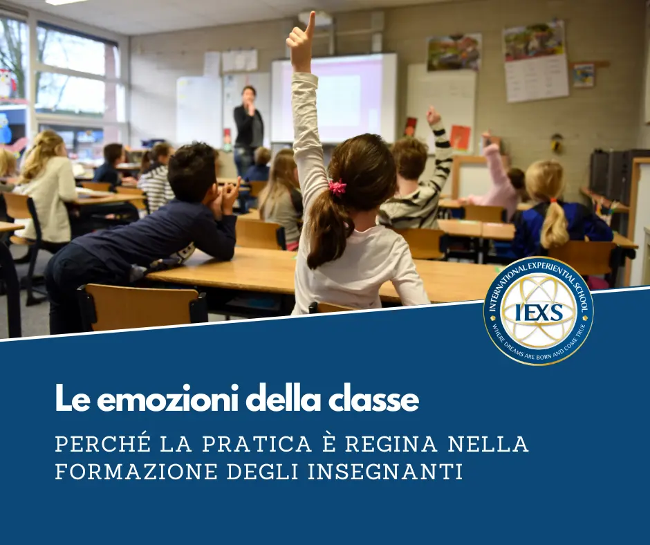 Le emozioni della classe: perché la pratica è regina nella formazione degli insegnanti