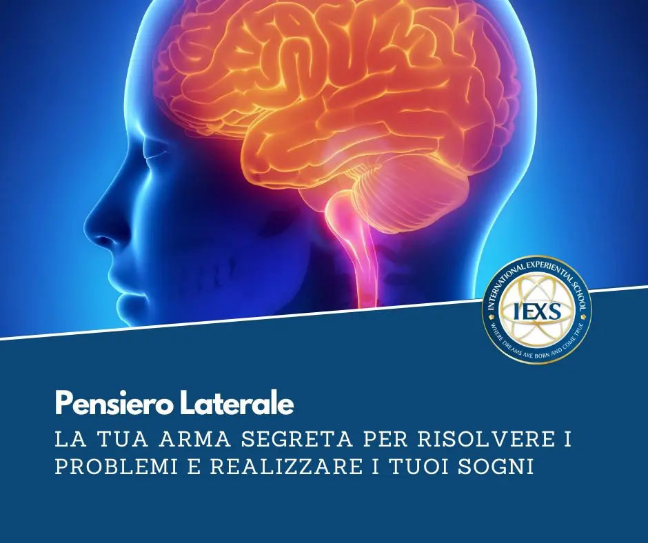 Pensiero Laterale: La Tua Arma Segreta per Risolvere i Problemi e Realizzare i Tuoi Sogni